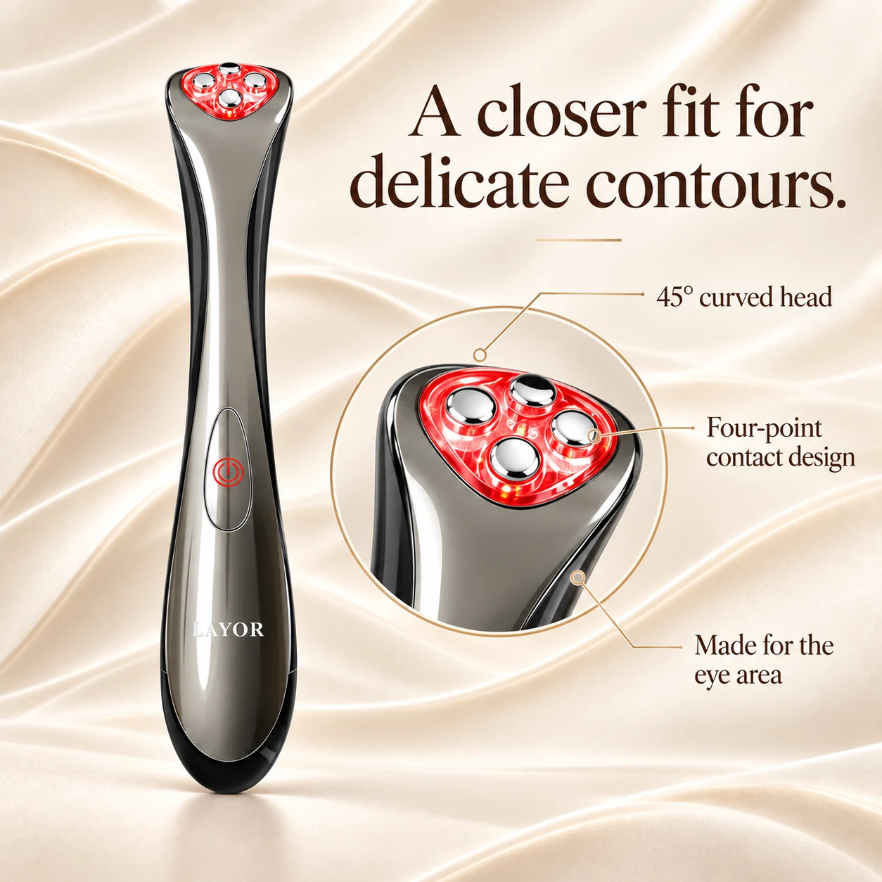 LAYOR curved four-point eye-area contact head